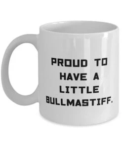 GENERIC Inspirational Bullmastiff Dog Gifts, Proud To Have A Little, Bullmastiff Dog 11oz 15oz Mug From Friends, Cup For Pet Lovers, Dog Breeds, Dog Toys, Dog Training, Dog Food, Pets