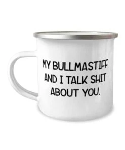 GENERIC Joke Bullmastiff Dog Gifts, My Bullmastiff And I Talk Shit About, Bullmastiff Dog 12oz Camper Mug From Friends, For Pet Lovers, Bullmastiff Dog Love Gifts Toys, Treats, Food, Bowls, Leashes, Collars,