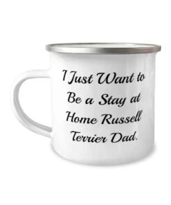 GENERIC Epic Russell Terrier Dog Gifts, I Just Want To Be A Stay At, Russell Terrier Dog 12oz Camper Mug From Friends, For Pet Lovers, Dog Toys, Dog Collars, Dog Beds, Dog Food, Dog Treats