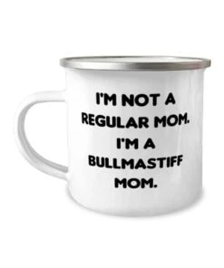 GENERIC I'm Not A Regular Mom. I'm A Bullmastiff Mom. 12oz Camper Mug, Bullmastiff Dog, Best Gifts For Bullmastiff Dog From Friends, Bullmastiff Dog Love Gifts Toys, Treats, Food, Bowls, Leashes, Collars,