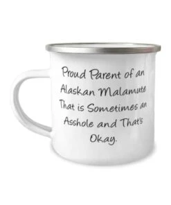 GENERIC Sarcastic Alaskan Malamute Dog Gifts, Proud Parent Of An Alaskan Malamute That, Perfect 12oz Camper Mug For Friends From Friends, Dog Toys, Dog Beds, Dog Houses, Dog Food, Dog Treats, Dog Collars, Dog