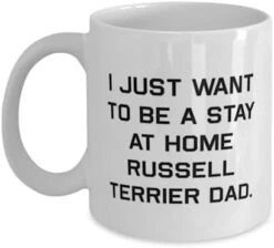 GENERIC Inappropriate Russell Terrier Dog Gifts, I Just Want To Be A Stay At Home, Beautiful 11oz 15oz Mug For Dog Dad From Friends, Dog Toys, Dog Collars, Dog Beds, Dog Food, Dog Treats -Zoo Shop 31tZz3GNgfL. AC 1