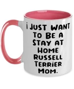 GENERIC Useful Russell Terrier Dog Two Tone 11oz Mug, I Just Want To Be A Stay At, Present For Pet Lovers, Inspire Gifts From Friends, Dog Toys, Dog Collars, Dog Beds, Dog Food, Dog Treats
