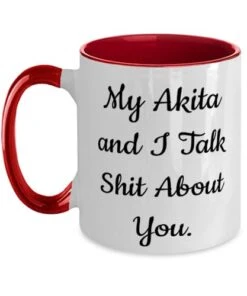 GENERIC Sarcastic Akita Dog Two Tone 11oz Mug, My Akita And I Talk Shit About You, Present For Pet Lovers, Beautiful Gifts From Friends, Dog Toys, Dog Food, Dog Beds, Dog Collars, Dog Leashes